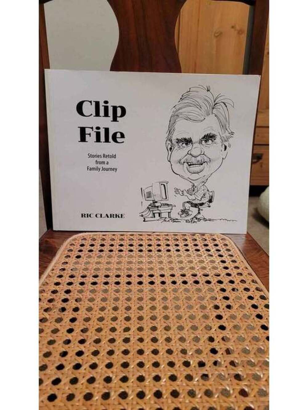 Clip File: Stories Retold from a Family Journey by Ric Clarke
